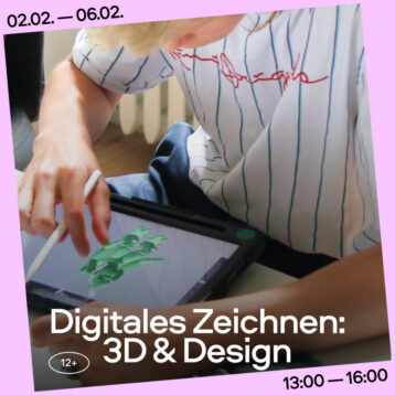 Winter 2026 Digitales Zeichnen: 3D & Design Gruppe 12+