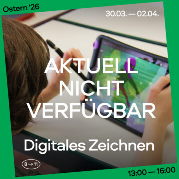 Ostern 2026: Digitales Zeichnen, Gruppe 8–11